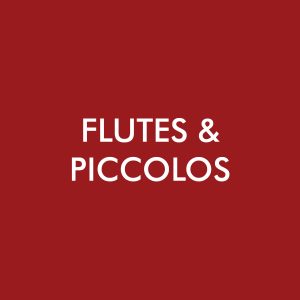 Flutes & Piccolos