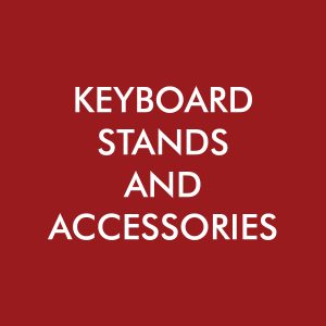 Keyboard Stands and Accessories
